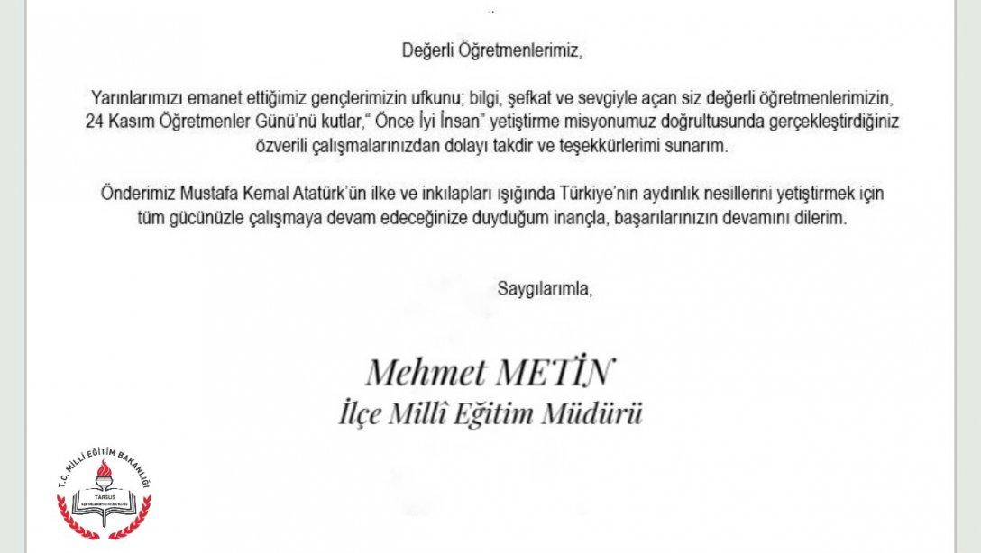 İlçe Milli Eğitim Müdürü Mehmet Metin´in 24 Kasım Öğretmenler Günü Mesajı