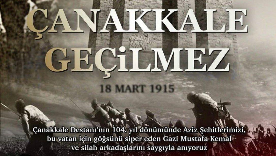 İlçe Milli Eğitim Müdürü Mehmet Metin´in 18 Mart Çanakkale Zaferi ve Şehitleri Anma Günü Dolayısıyla Yayımladıkları Mesajları.