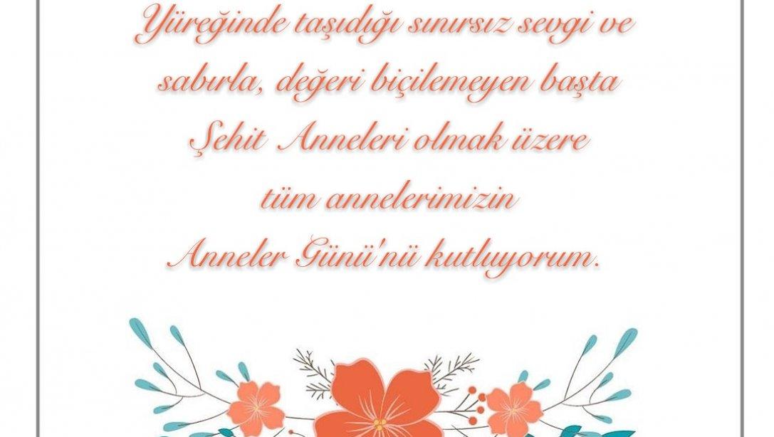 İlçe Milli Eğitim Müdürü Mehmet Metin'in Anneler Günü Münasebetiyle Yayımladıkları Mesajları.